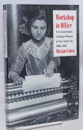 Cat.No: 245614 Workshop to office: two generations of Italian women in New York City,...