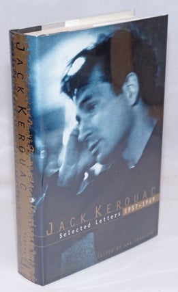 Cat.No: 245636 Jack Kerouac: selected letters 1957-1969. Jack Kerouac, Ann Charters