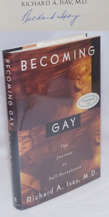 Cat.No: 245647 Becoming Gay: the journey to self-acceptance [signed]. Richard A. Isay