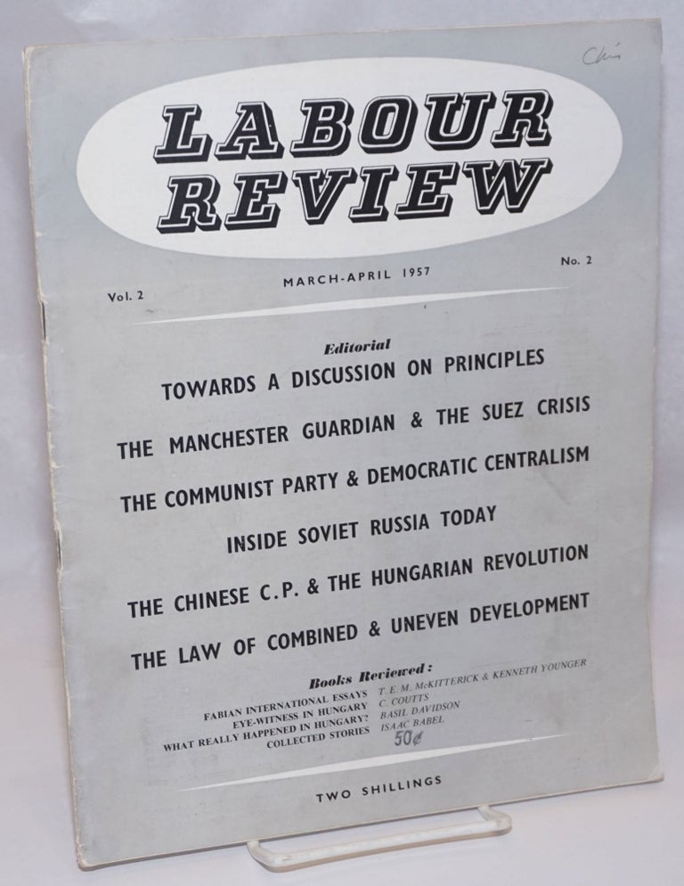 Cat.No: 245682 Labour Review; Vol. 2 No. 2, March-April 1957. John Robert Shaw Daniels, and.
