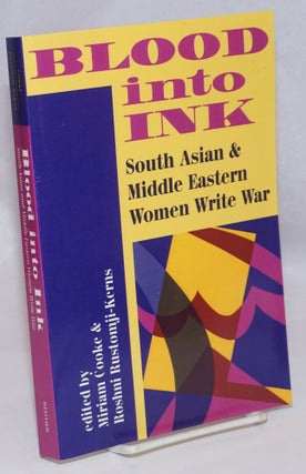 Cat.No: 245731 Blood into ink: South Asian and Middle Eastern women write war. Miriam...