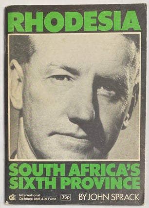 Cat.No: 245763 Rhodesia, South Africa's Sixth Province. An analysis of the links between...
