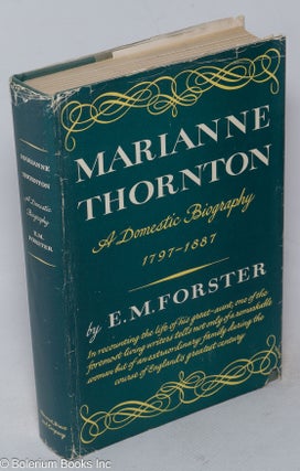 Cat.No: 245833 Marianne Thornton: a domestic biography, 1797-1887. E. M. Forster