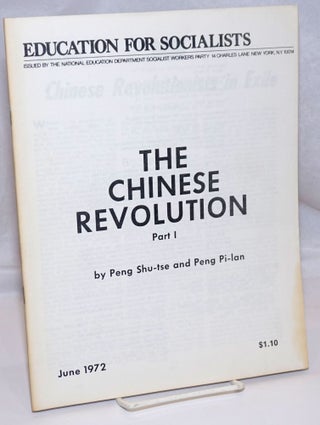 Cat.No: 245885 The Chinese revolution. Part I. [Introduction by Ross Dowson]. Peng...