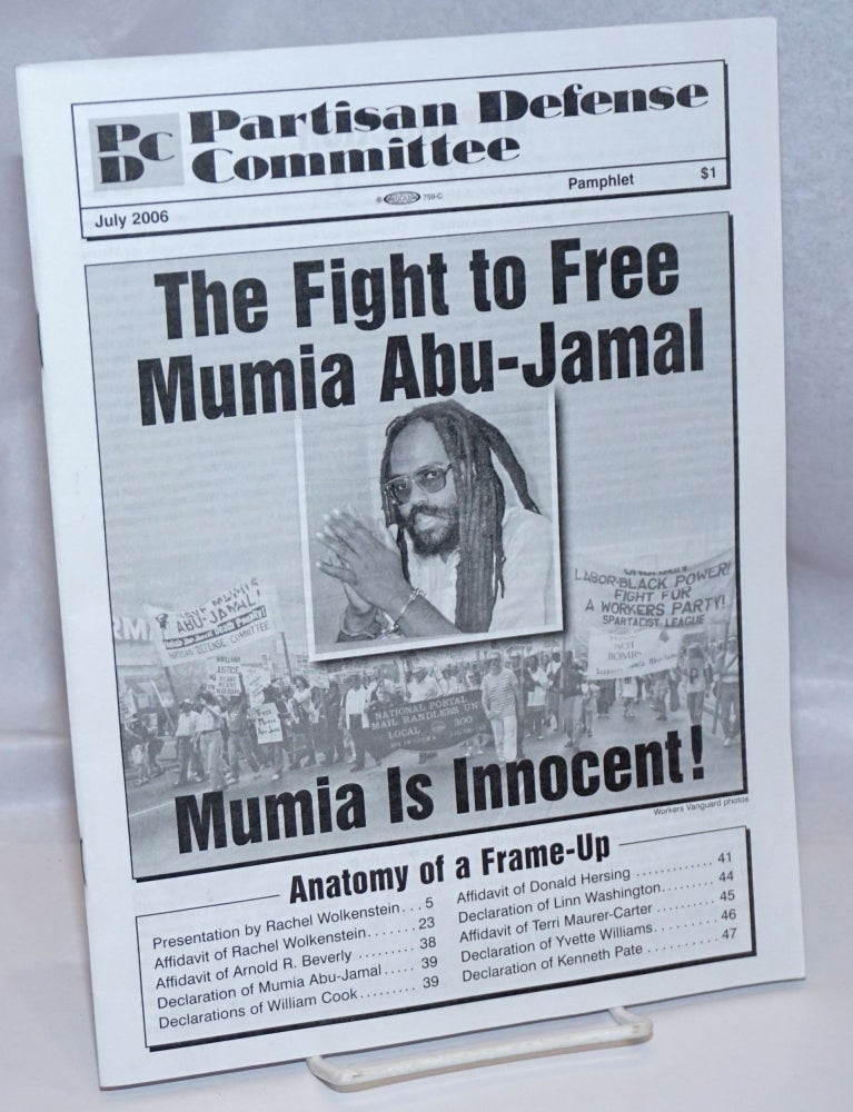 Cat.No: 245920 The Fight To Free Mumia Abu Jamal: Mumia is Innocent; Partisan Defense Committee Pamphlet, July 2006. Partisan Defense Committee.