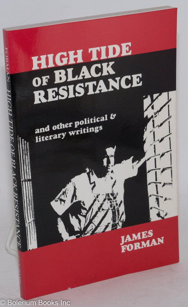 Cat.No: 245966 High Tide of Black Resistance and Other Political & Literary Writings. James Forman.