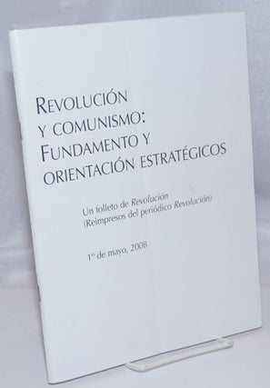 Cat.No: 245967 Revolucion y comunismo: fundamento y orientacion estrategicos....