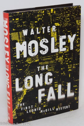 Cat.No: 245979 The Long Fall the first Leonid McGill mystery. Walter Mosley