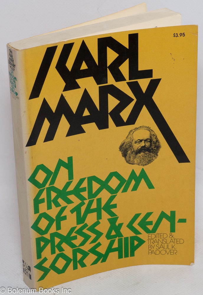 Cat.No: 246048 On Freedom of the Press & Censorship. Translated, with an introduction by Saul K. Padover. Karl Marx.