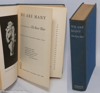 Cat.No: 246083 We are many; an autobiography. Introduction by Elizabeth Gurley Flynn....