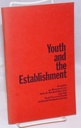 Cat.No: 246105 Youth and the Establishment: A report on Research for John D. Rockefeller...
