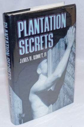 Cat.No: 246106 Plantation Secrets a novel. James W. Ridout, IV