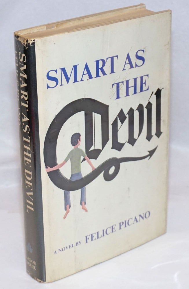 Cat.No: 246143 Smart as the Devil a novel. Felice Picano.