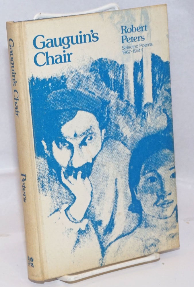 Cat.No: 246163 Gaugin's Chair: selected poems: 1967-1974. Robert Peters.