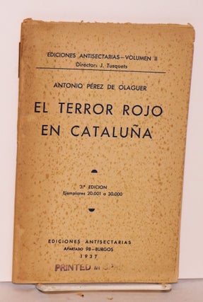 Cat.No: 24623 El terror rojo en Cataluña. Antonio Pérez de Olaguer
