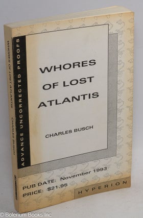 Cat.No: 246311 Whores of Lost Atlantis; a novel. Charles Busch