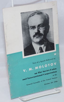 Cat.No: 246418 Speech delivered by V.M. Molotov on the Soviet Union and international...