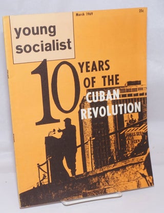 Cat.No: 246426 Young socialist, vol. 12, no. 4 (March 1969). Young Socialist Alliance