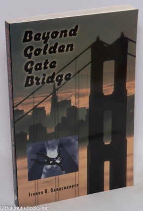 Cat.No: 246455 Beyond Golden Gate Bridge. Ireneo D. Gangcuangco