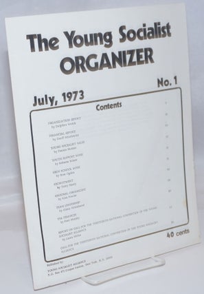 Cat.No: 246467 The Young Socialist Organizer. No. 1, July 1973. Young Socialist Alliance