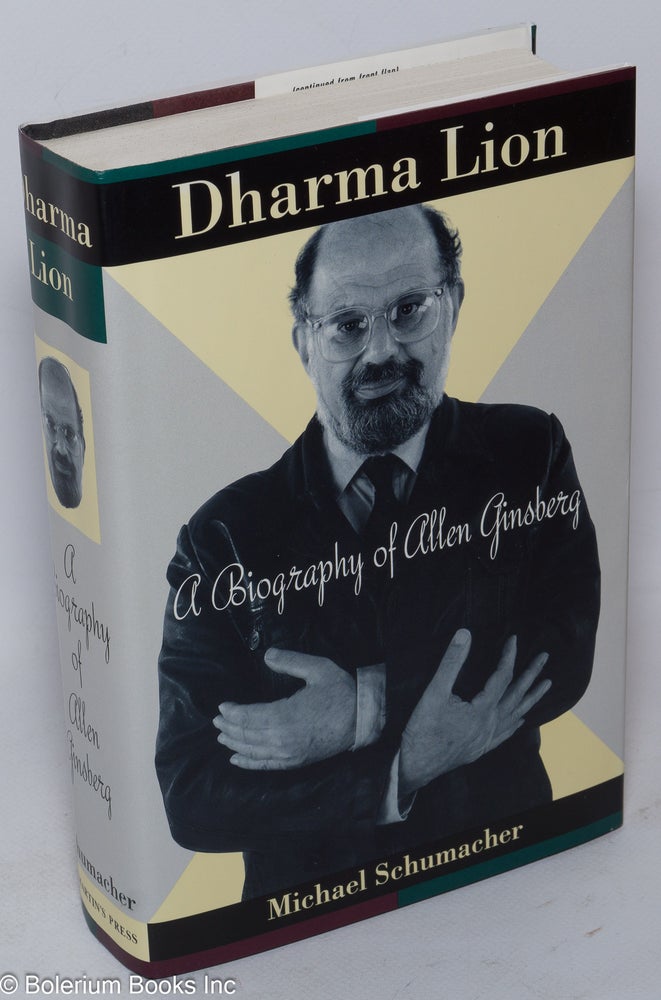 Cat.No: 246474 Dharma Lion: a critical biography of Allen Ginsberg. Allen Ginsberg, Michael Schumacher.