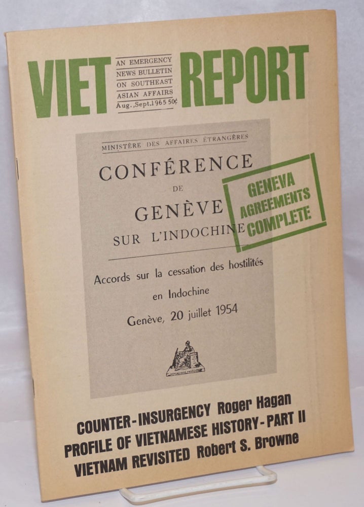 Cat.No: 246529 Viet-Report: An Emergency News Bulletin on Southeast Asian Affairs; Vol. 1 No. 2, Aug.-Sept. 1965. Carol Brightman.
