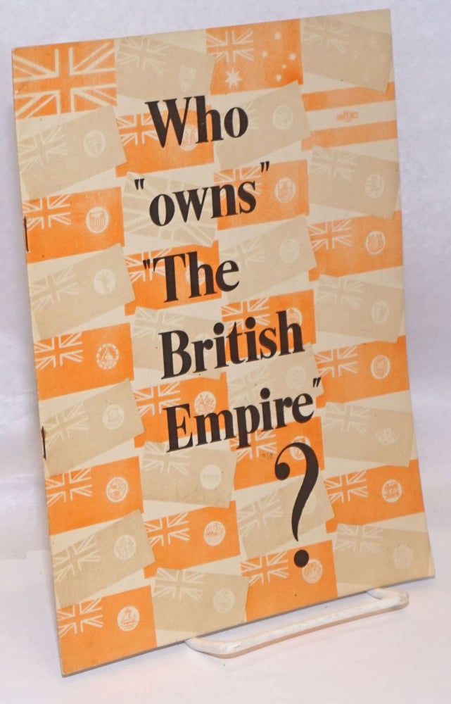 Cat.No: 246621 Who "owns" "The British Empire"? Sir Norman Angell.