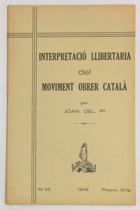 Cat.No: 246625 Interpretació llibertaria del moviment obrer Català. Joan del Pi
