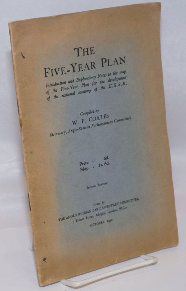 Cat.No: 246645 The Five-Year Plan: Introduction and Explanatory Notes to the map of the Five-Year Plan for the development of the national economy of the U.S.S.R. W. P. Coates, compiler.