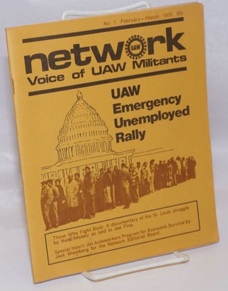 Cat.No: 246664 Network, voice of UAW militants, no. 1, February - March, 1975. Jack...