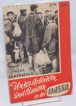 Cat.No: 246746 Unter Arbeitern und Bauern in der UdSSR. Lorenz Kamphausen