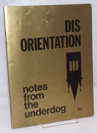 Cat.No: 246766 Disorientation, notes from the underdog. Jeff Berne, eds