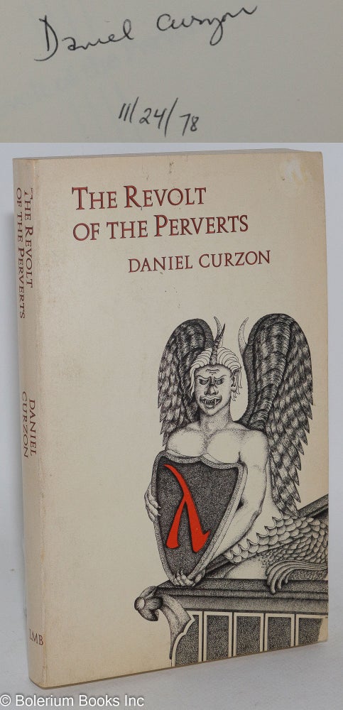 Cat.No: 246780 The Revolt of the Perverts: a novel [signed]. Daniel Curzon, Daniel Brown.