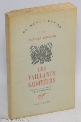 Cat.No: 246783 Les Vaillants Saboteurs (The Bold Saboteurs). Chandler Brossard,...