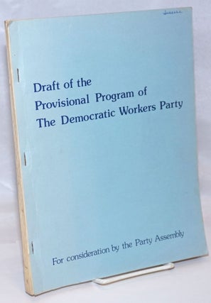 Cat.No: 246795 Draft of Provisional Program of the Democratic Workers Party; For...