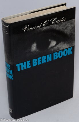 Cat.No: 24682 The Bern book; a record of a voyage of the mind. Vincent O. Carter