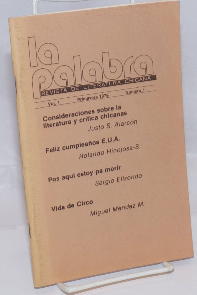 Cat.No: 246975 La Palabra; Revista De Literatura Chicana, Vol. 1, no. 1; Primavera 1979. Justo S. Alarcón.
