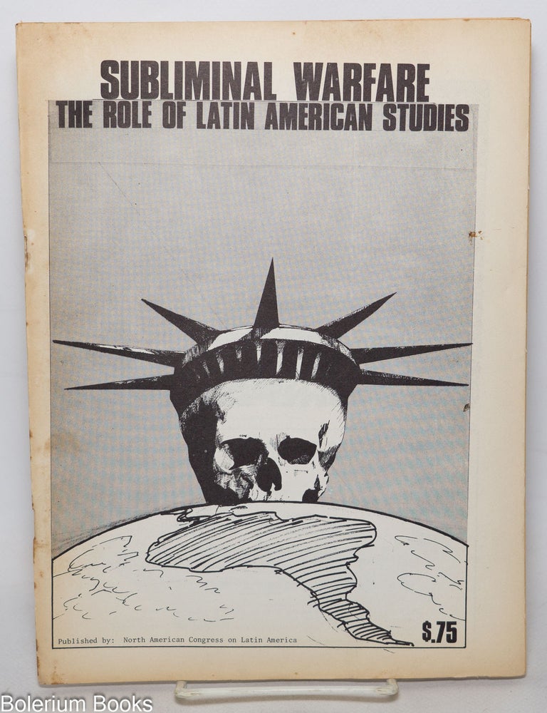 Cat.No: 247065 Subliminal warfare: the role of Latin American studies