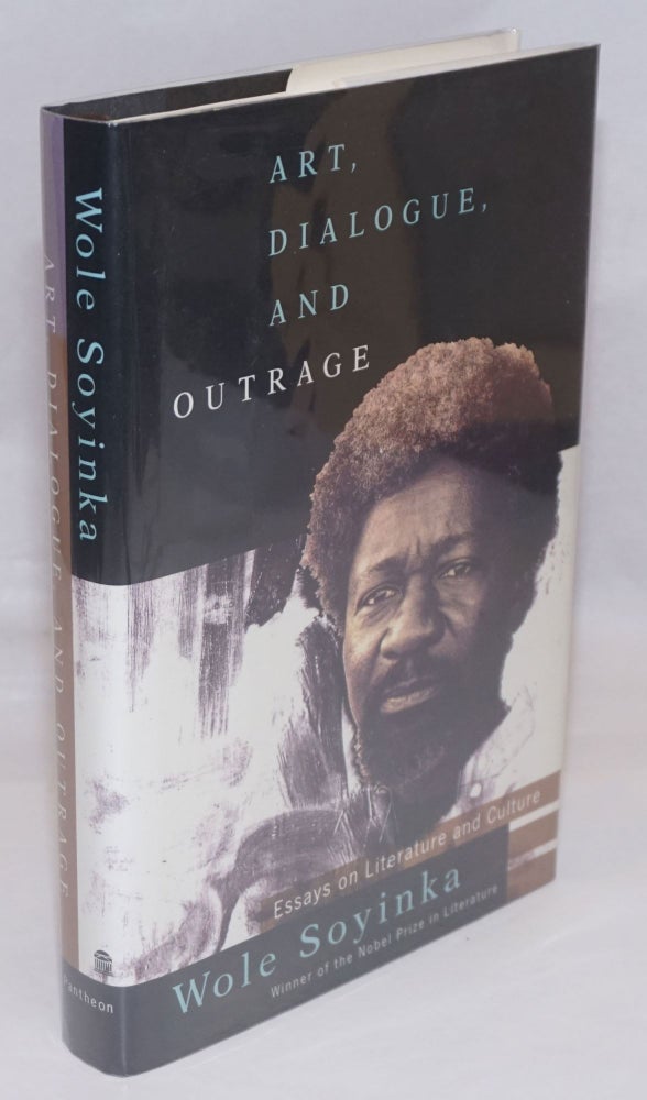 Cat.No: 247138 Art, Dialogue, and Outrage: essays on literature and culture. Wole Soyinka.