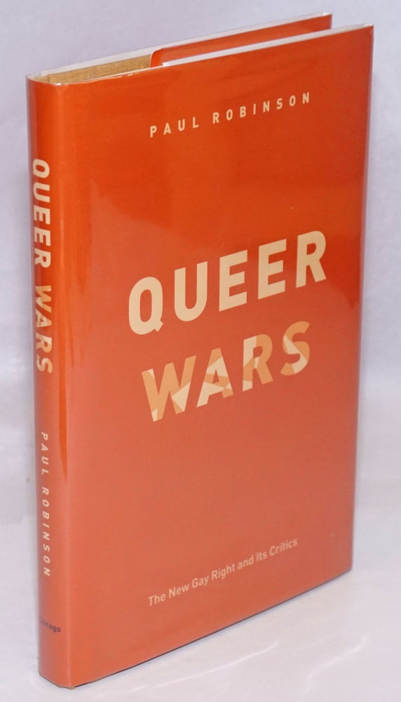 Cat.No: 247155 Queer Wars: the New Gay Right and its critics. Paul Robinson.