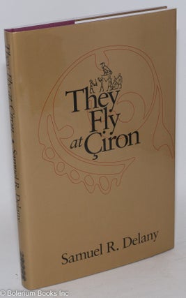 Cat.No: 247212 They Fly at Ciron. Samuel R. Delany
