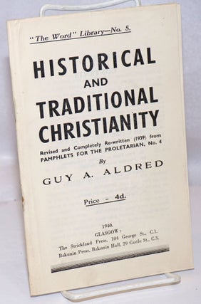 Cat.No: 247282 Historical and Traditional Christianity. Revised and completely re-written...