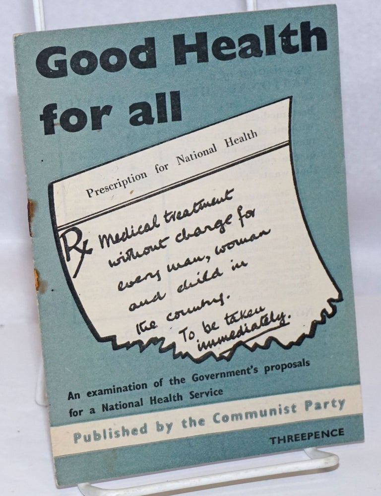 Cat.No: 247286 Good Health for All: An examination of the Government's proposals for a National Health Service