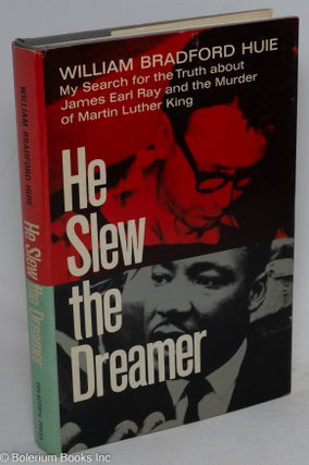 Cat.No: 24730 He slew the dreamer; my search for the truth about James Earl Ray and the...