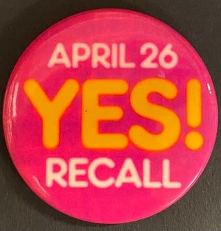 Cat.No: 247308 April 26 / YES! / Recall [pinback button for the attempted recall of...