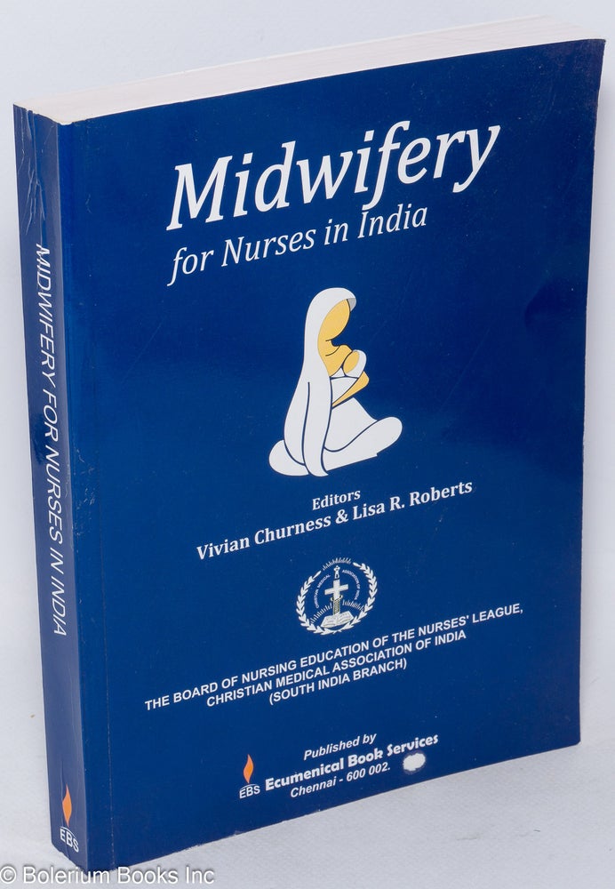 Cat.No: 247346 Midwifery for nurses in India. Vivan Churness, Lisa Roberts.