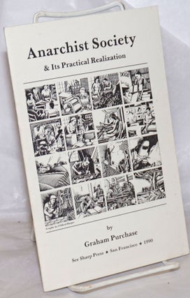 Cat.No: 247388 Anarchist society & its practical realization. Graham Purchase