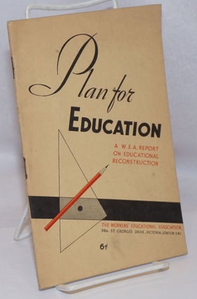 Cat.No: 247481 Plan for Education: A Programme of Educational Reconstruction. With an...