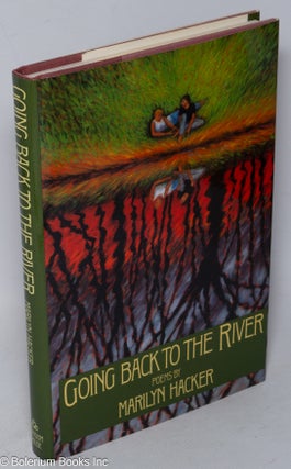 Cat.No: 247614 Going Back to the River: poems. Marilyn Hacker