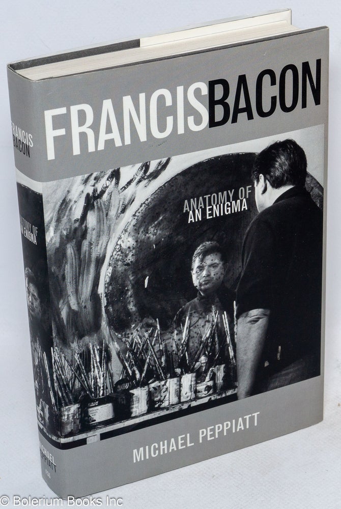 Cat.No: 247624 Francis Bacon in Your Blood: a memoir. Michael Peppiatt, Francis Bacon.